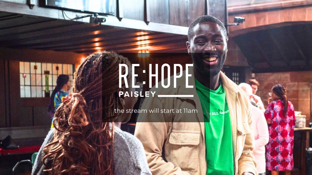 Re:Hope Paisley I Sunday Service 8th February 2026.
