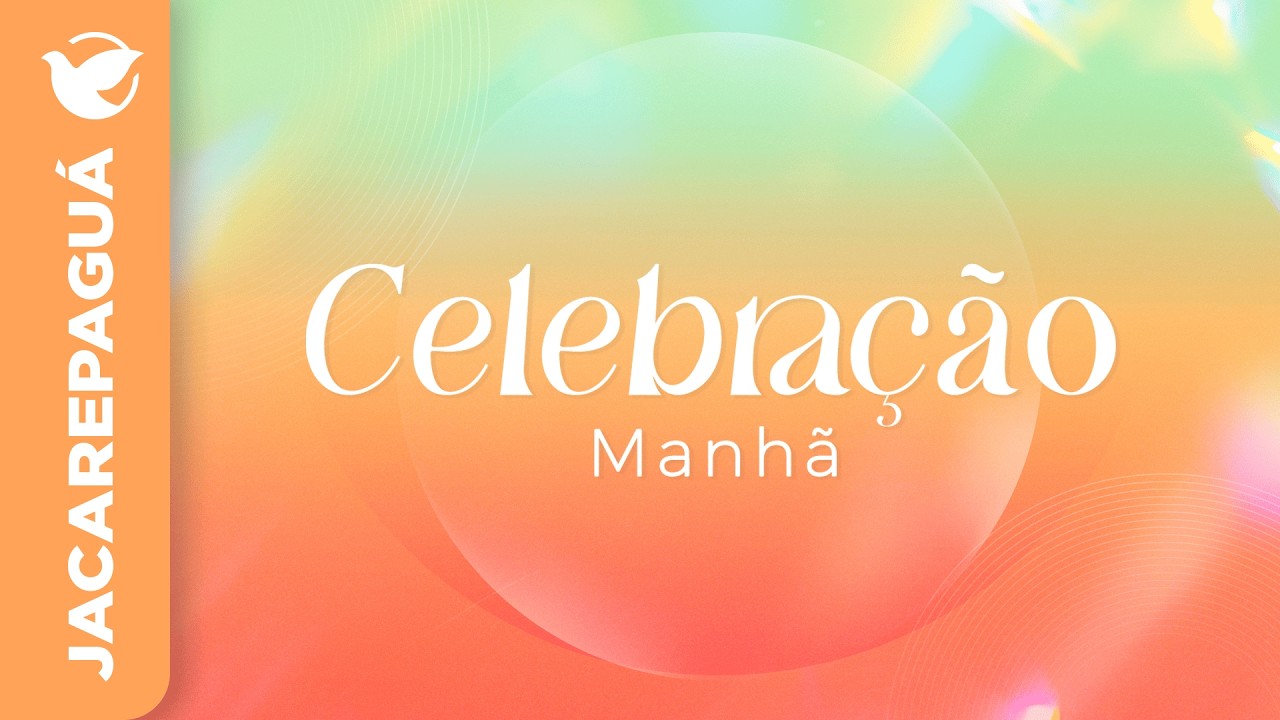 CELEBRAÇÃO MANHÃ | JACAREPAGUÁ | 15.03.26