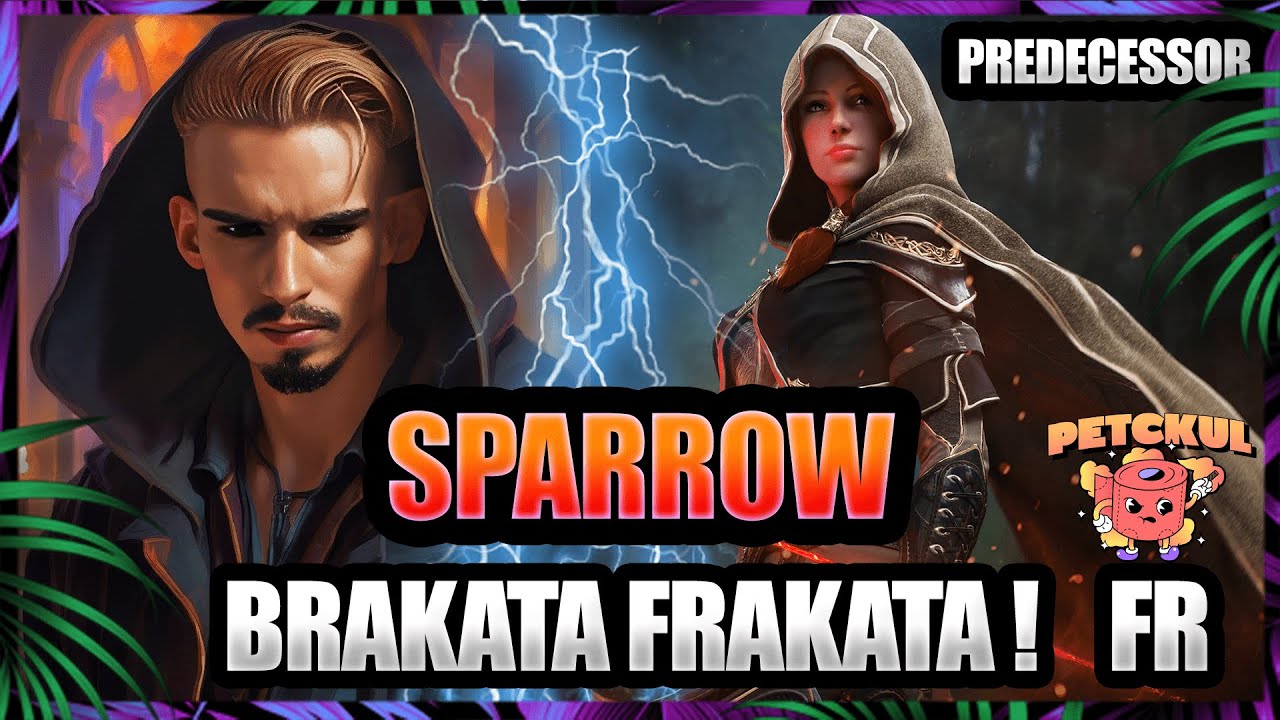 🧻BRAKATA FRAKATA ! ➡️ PETITE GAME AVEC SPARROW [PREDECESSOR] (FR) ✅