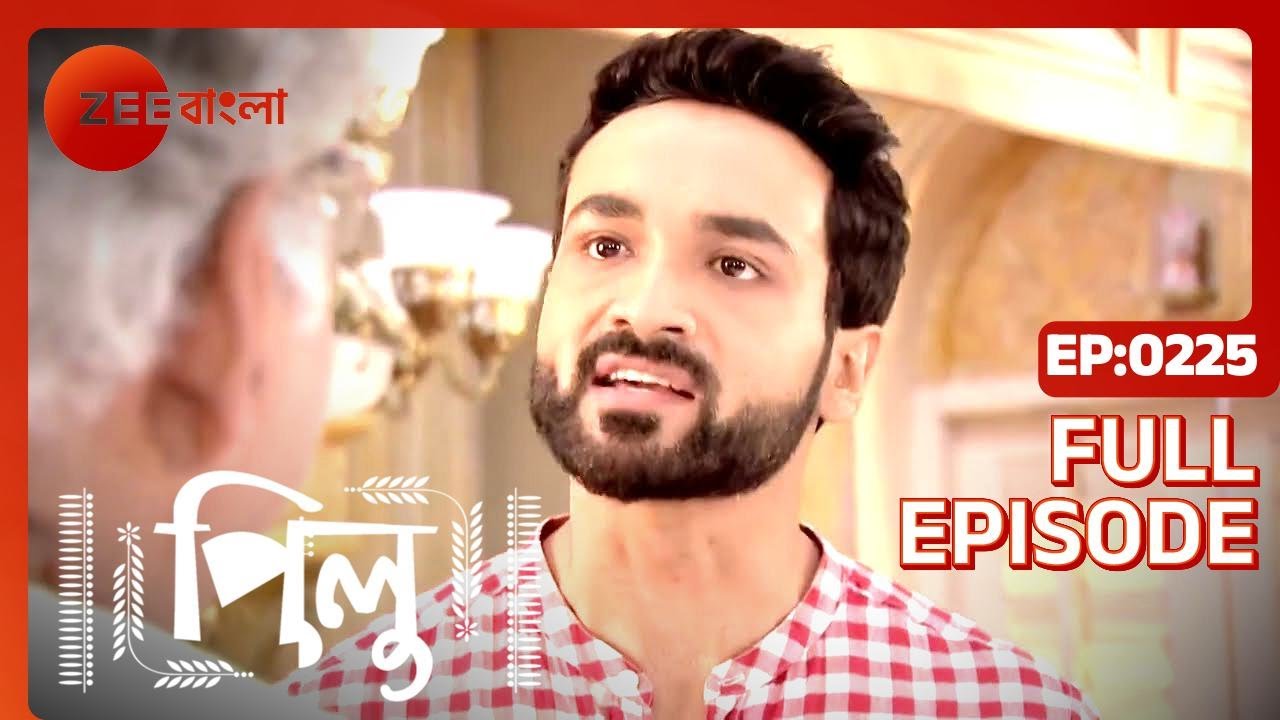 Pilu - Full Ep - 225 - Pilu, Aahir - Zee Bangla