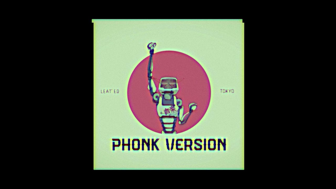Leat'eq - Tokyo (Phonk Remix by MrRezistors)