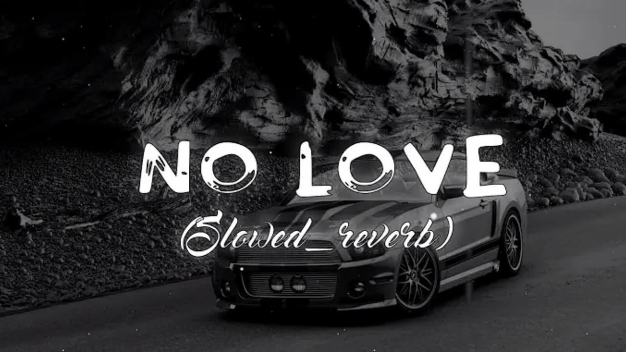 No Love || [ Slowed Reverbed ] || Subh || Official video || slowe1 || #lofi​
