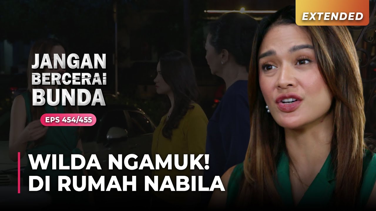 GAK JELAS! Wilda Malem - Malem Ngamuk Di Rumah Nabila | JANGAN BERCERAI BUNDA | EPS 454/455 | (2\5)
