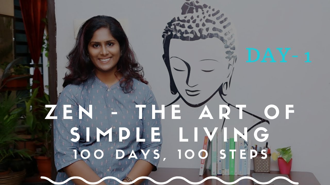 zen - The Art of Simple Living- Day - 1