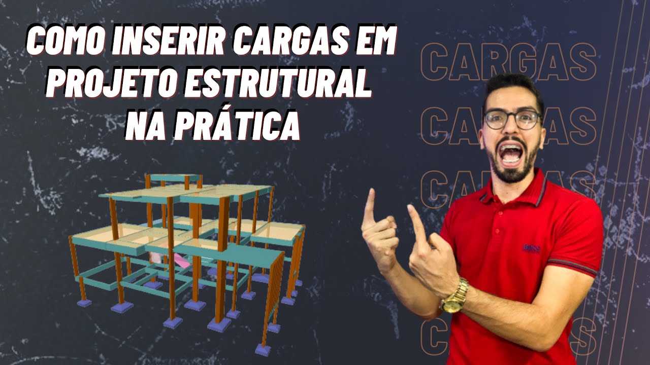 #08 COMO INSERIR CARGAS DE PROJETO NA PRÁTICA - MOMENTO ESTRUTURAL NA REAL