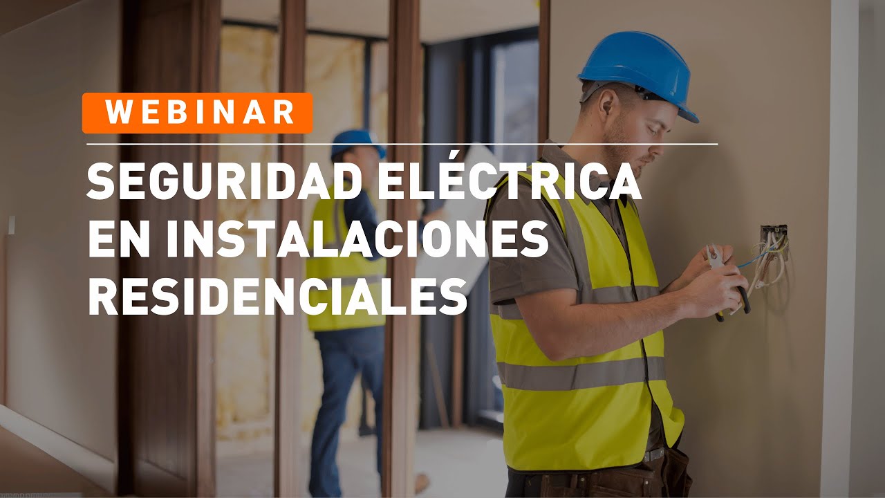 CURSO: SEGURIDAD ELÉCTRICA EN INSTALACIONES RESIDENCIALES