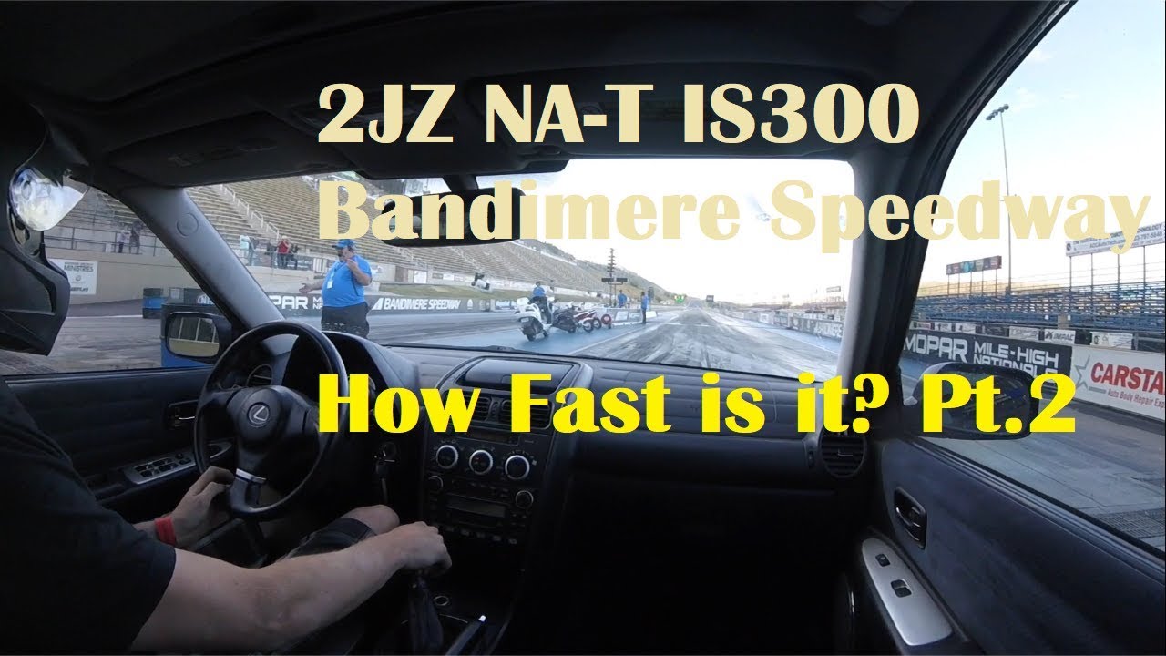 Turbo IS300: 2JZ NA-T  Second Run at the DragStrip