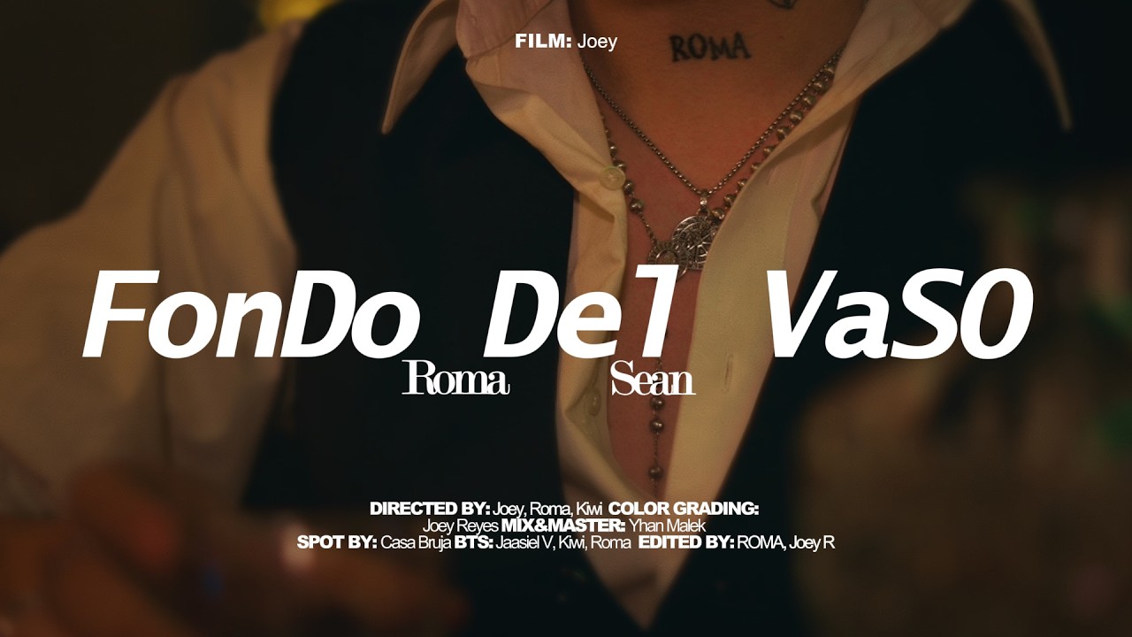 FonDo Del VaSO - ROMA, SEAN (Video Oficial)