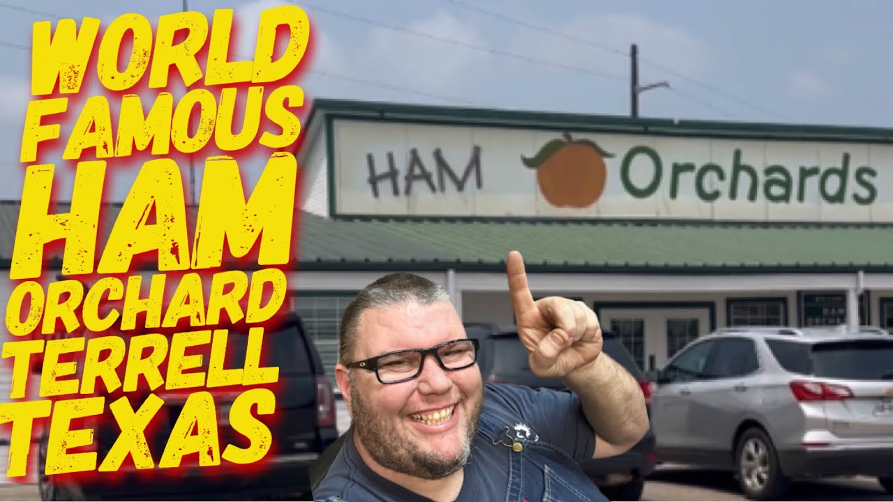 THE WORLD FAMOUS HAM ORCHARD IN TERRELL TEXAS