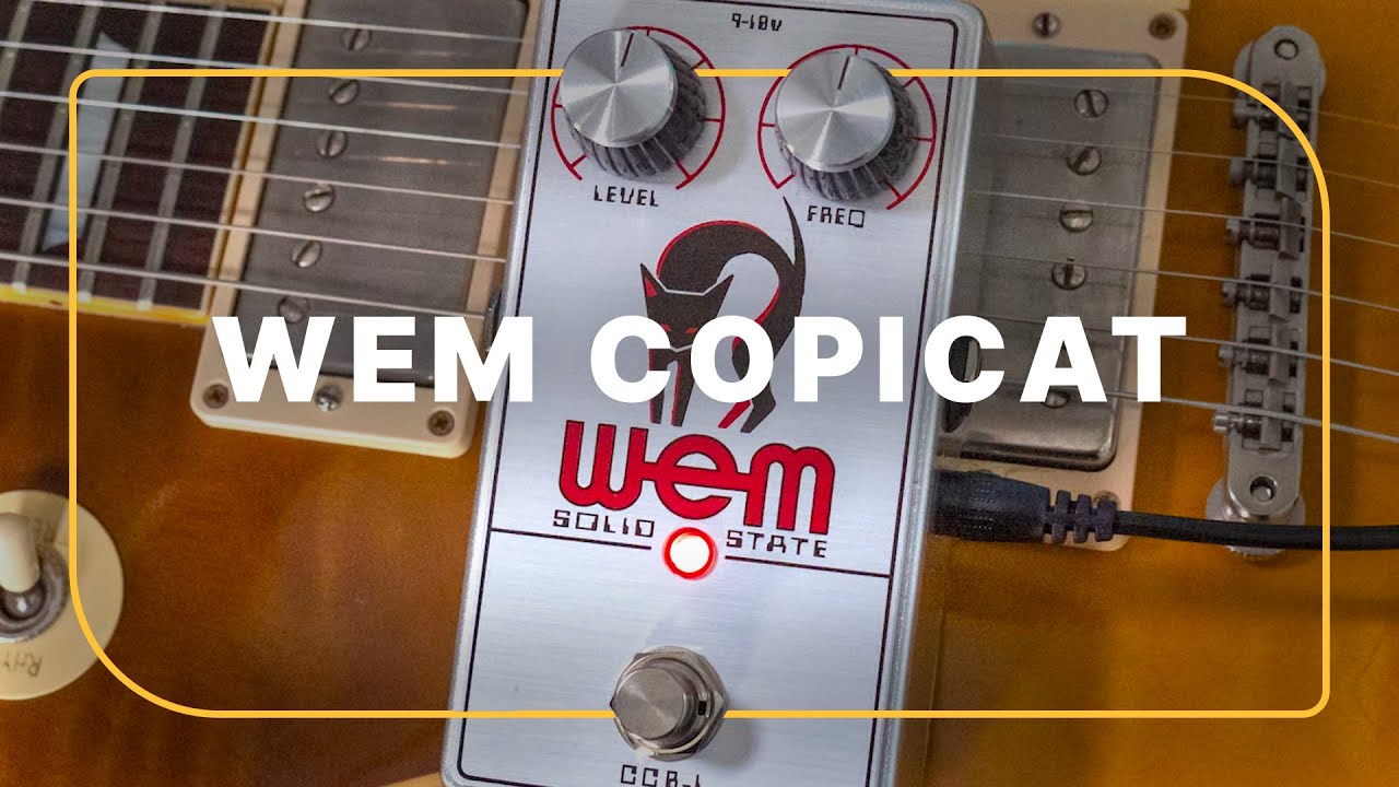 WEM Copicat Boost основан на классическом предусилителе Tape Echo | Демонстрация Tone Report