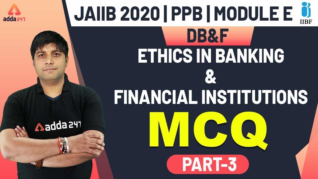 JAIIB 2020 | PPB | Module E | Ethics in Banking & Financial Institutions MCQ (Part-3)