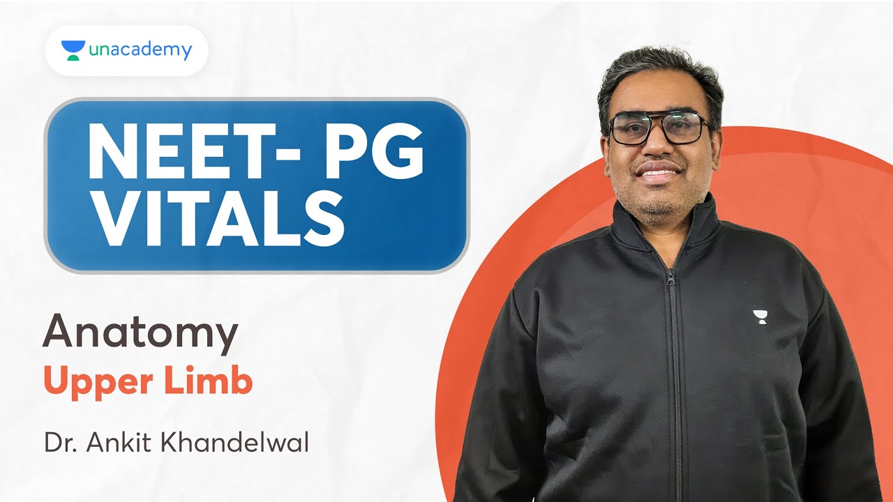 NEET PG 2024 | Anatomy: Upper Limb | Dr. Ankit Khandelwal