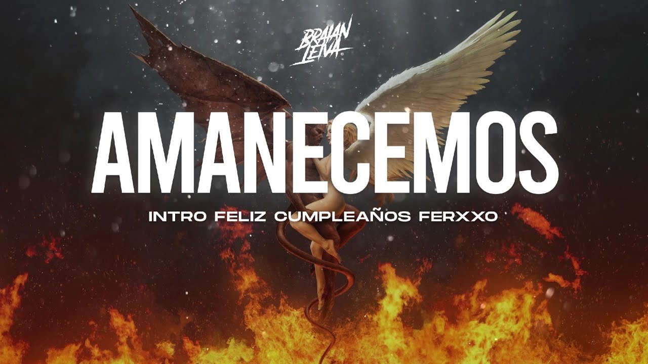 LA JOAQUI - AMANECEMOS REMIX (INTRO FC FERXXO) - Braian Leiva