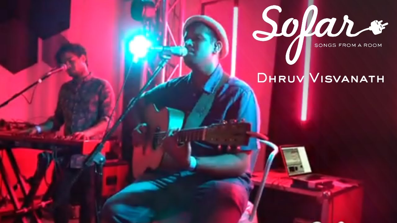 Dhruv Visvanath - Write | Sofar Delhi NCR