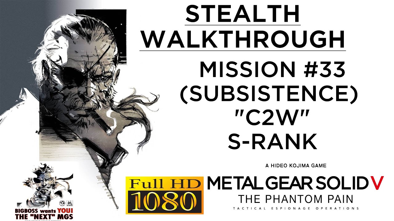Metal Gear Solid V: The Phantom Pain Stealth Walkthrough - Mission #33 (Subsistence) C2W S-RANK