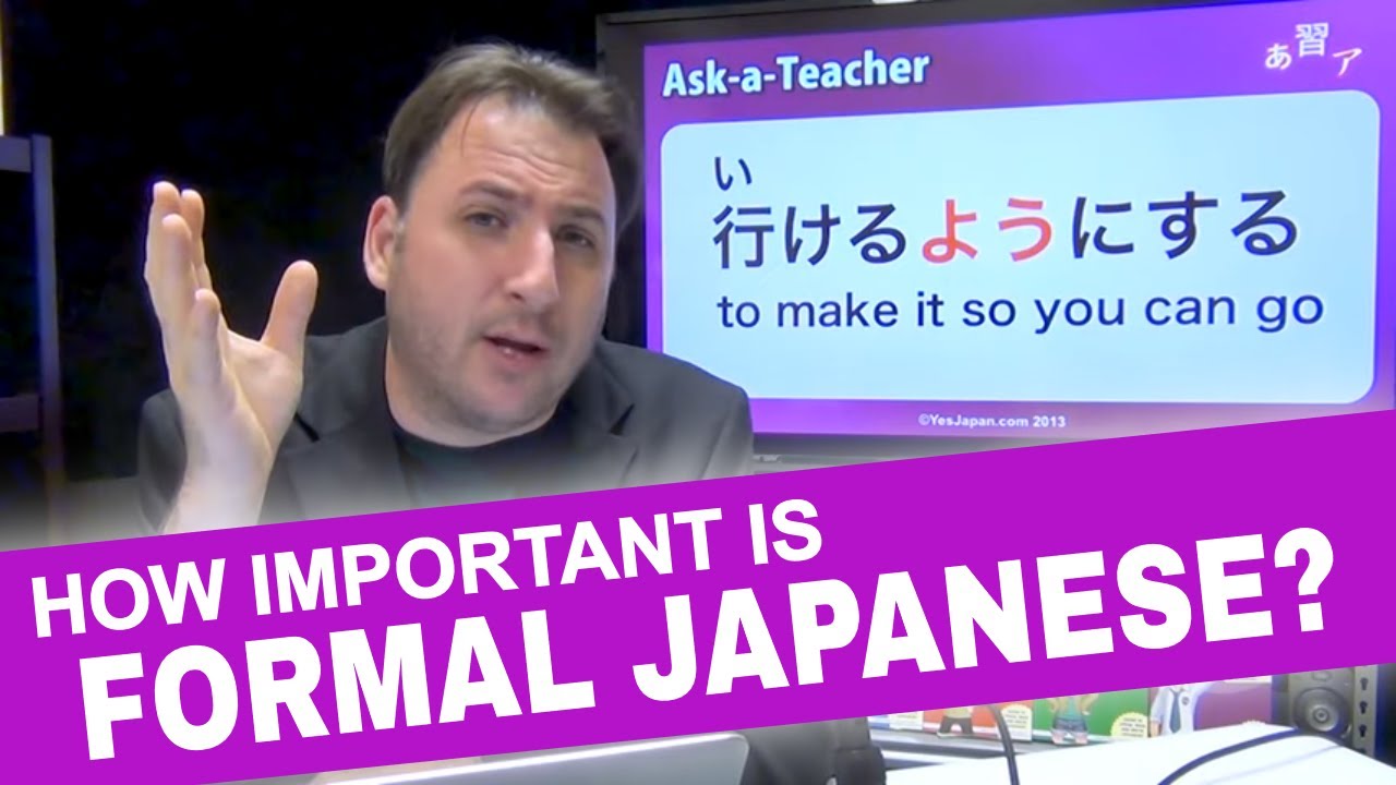 How important is FORMAL Japanese? | Ask-a-Teacher #113
