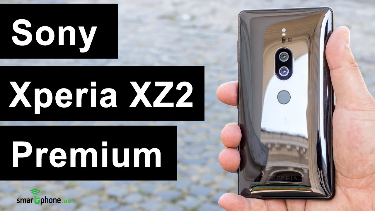 Sony Xperia XZ2 Premium - создан дарить впечатления. Обзор