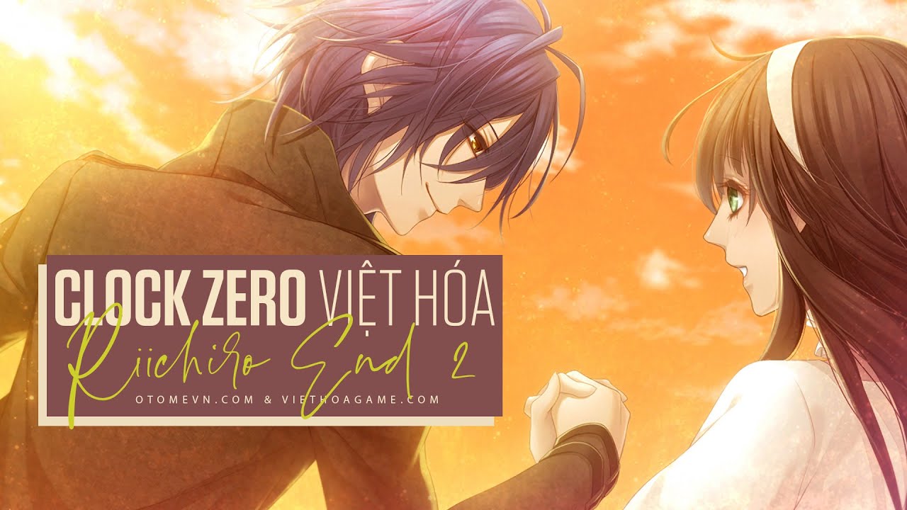 Clock Zero Việt hóa ~Riichiro route phần cuối: End hiện tại~