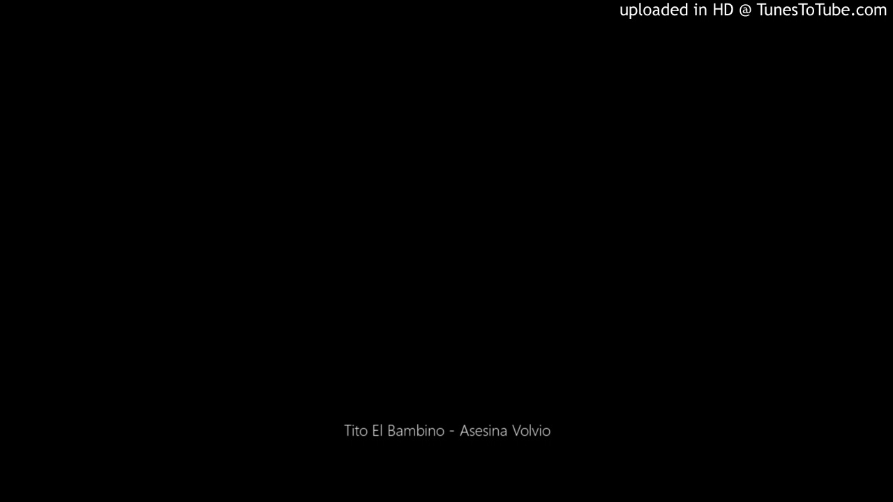 Tito El Bambino - Asesina Volvio