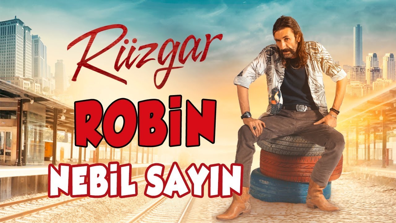 Robin - Nebil Sayın / R&uuml;zgar Film