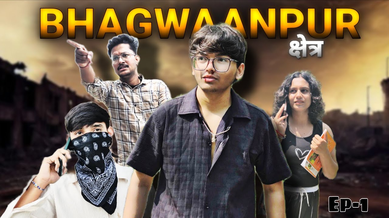 BHAGVANPUR क्षेत्र( EP-1 )FT- THE  ABHAY  AND TEAM 
