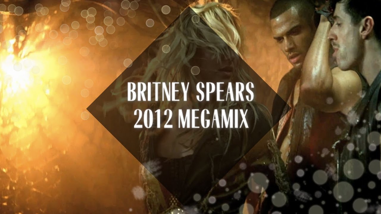 Britney Spears Megamix [2012]