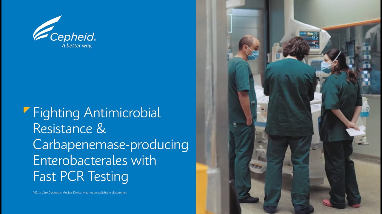 Fighting Antimicrobial Resistance & Carbapenemase-producing Enterobacterales with Fast PCR Testing