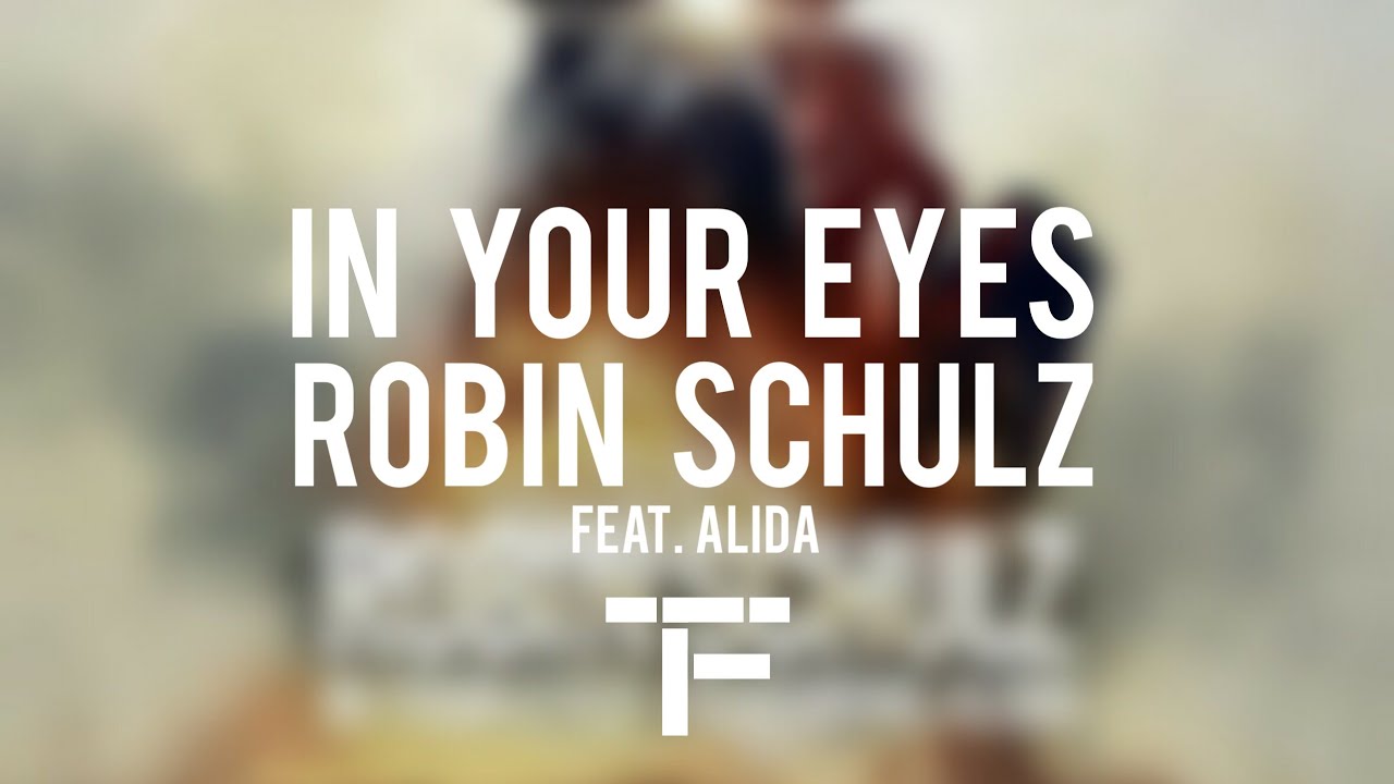 [TRADUCTION FRANÇAISE] Robin Schulz feat. Alida – In Your Eyes