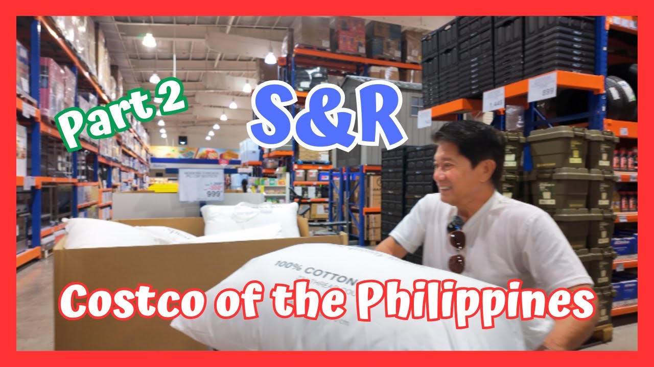 PART 2 S&R DAU, MABALACAT. THE COSTCO OF THE PHILIPPINES. MAY GUSTONG BILHIN. BABALIKAN?