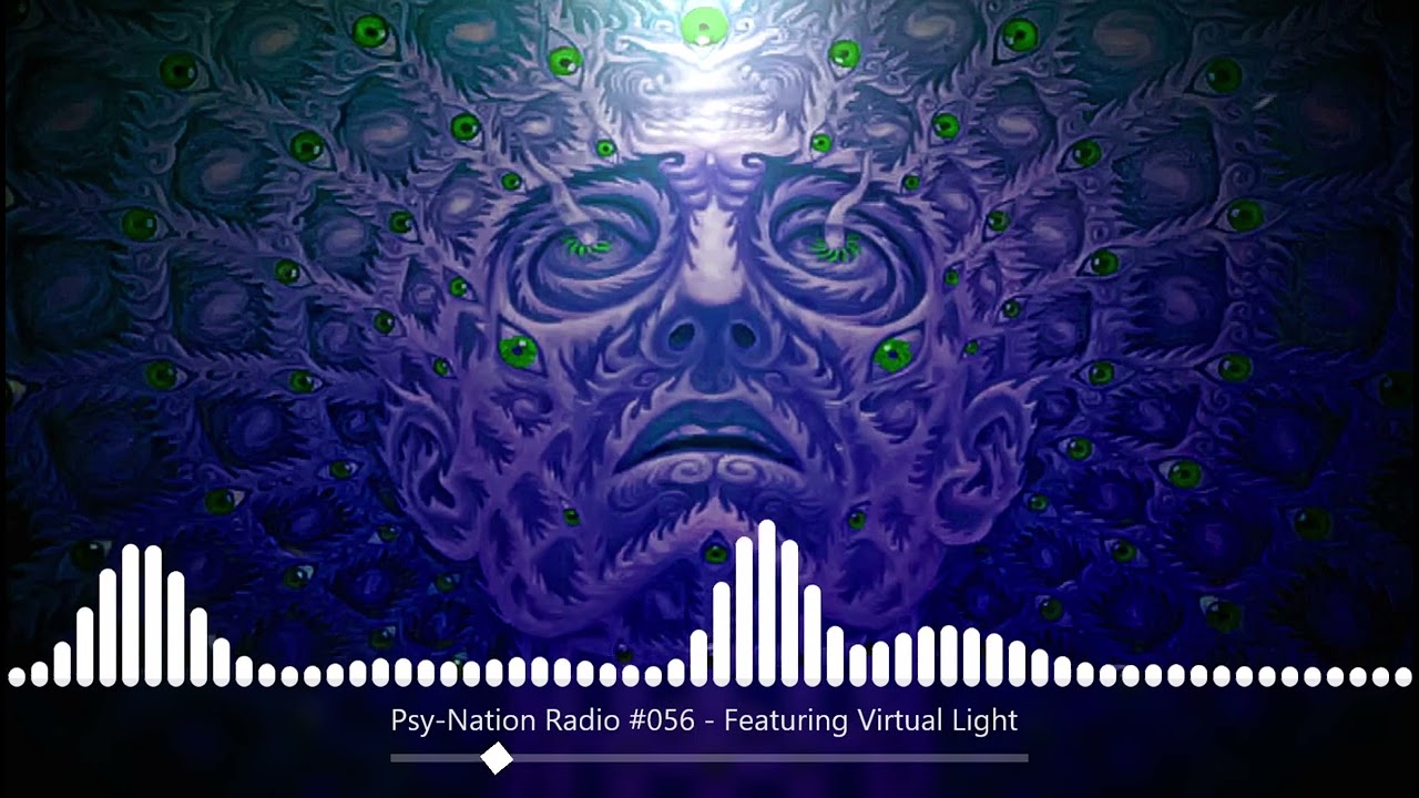 Psy Nation Radio Featuring Virtual Light [PSYTRANCE SET]