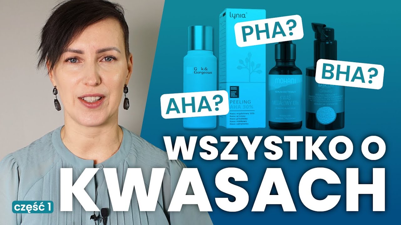 Jaki KWAS dla jakiej SKÓRY? Kwasy w pielęgnacji CZĘŚĆ 1 - kwasy AHA