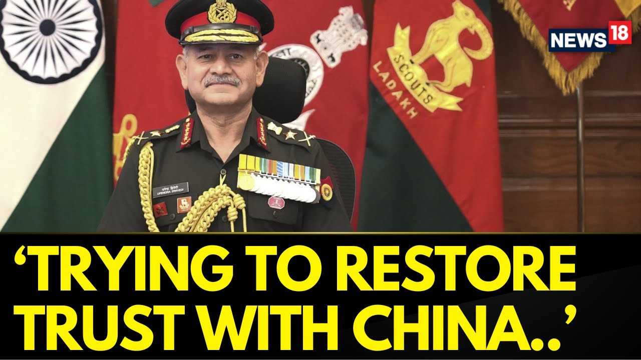 India China Border (LAC) | Army Chief On India-China Border Agreement | BRICS Summit  | News18