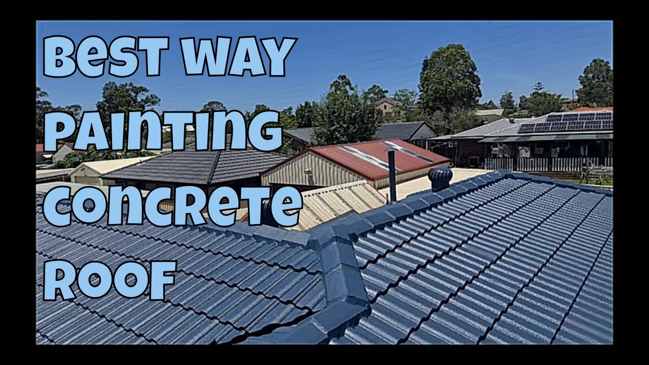 Best way painting concrete roof