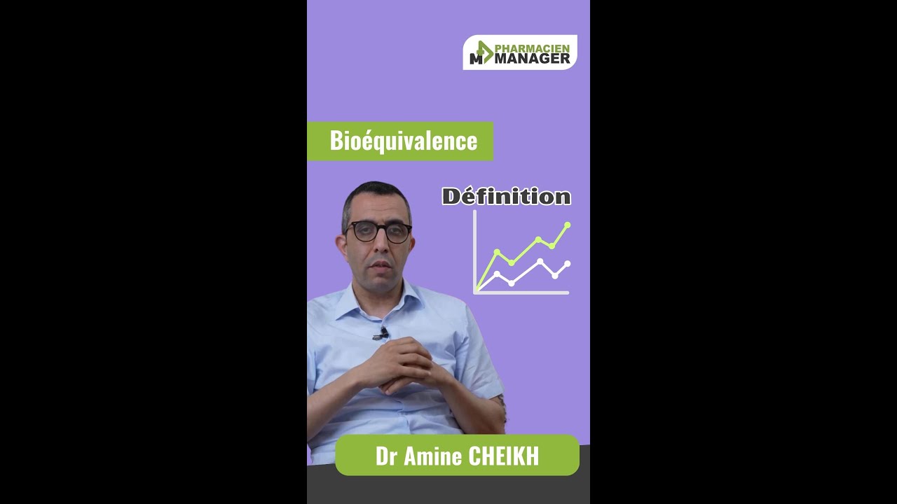 Définition de la bioéquivalence - Dr Amine CHEIKH