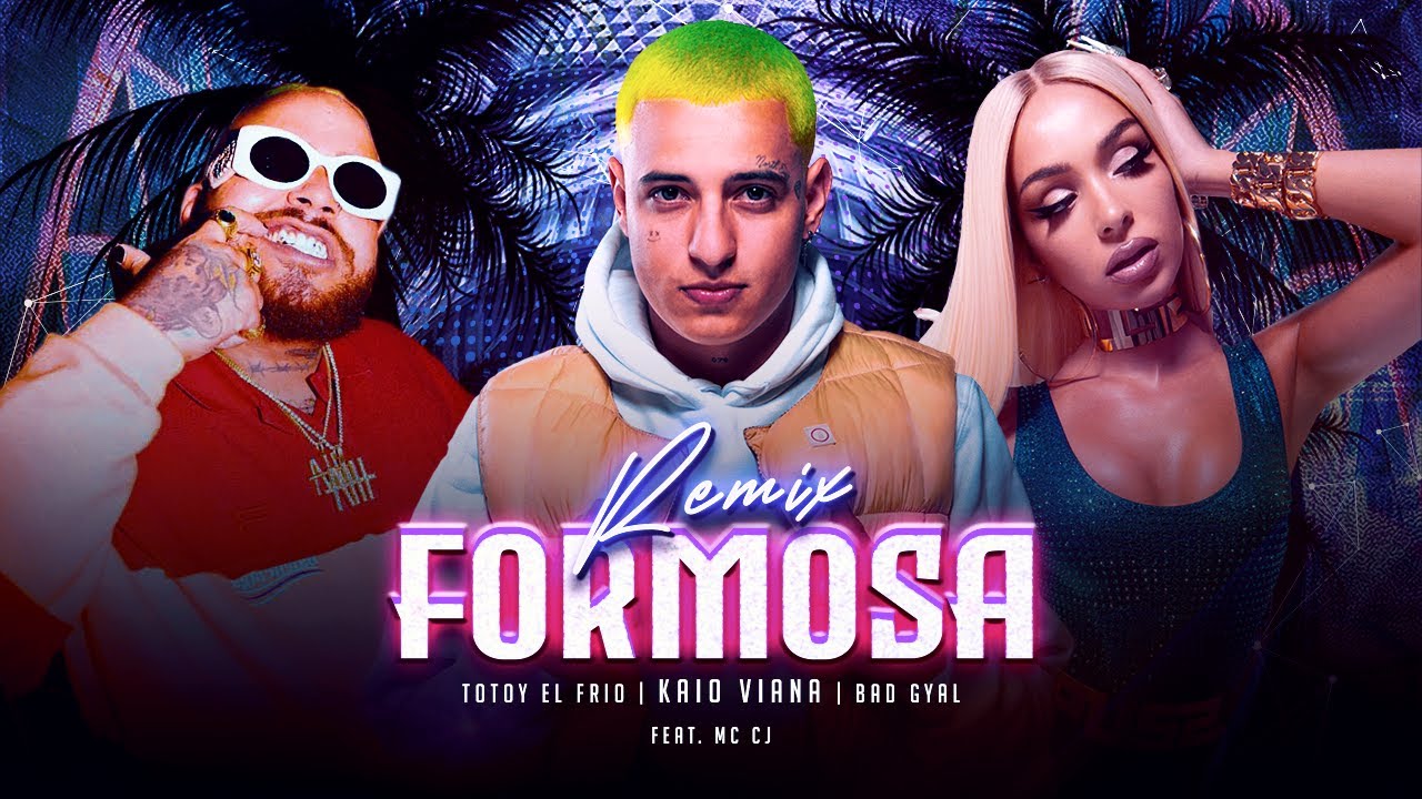 Kaio Viana, Bad Gyal, Totoy El Frio - Formosa Remix (Visualizer) ft. MC CJ