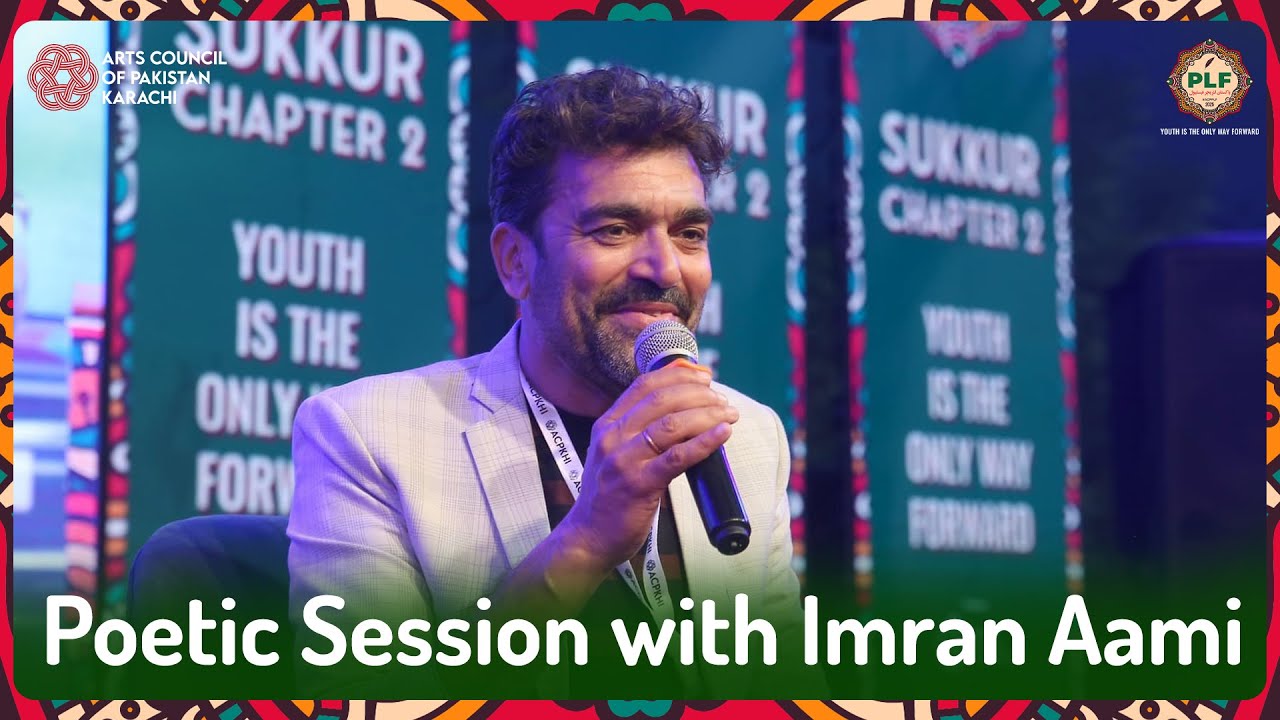 Poetic Session With Imran Aami | Pakistan Literature Festival Sukkur 2 | ACPKHI