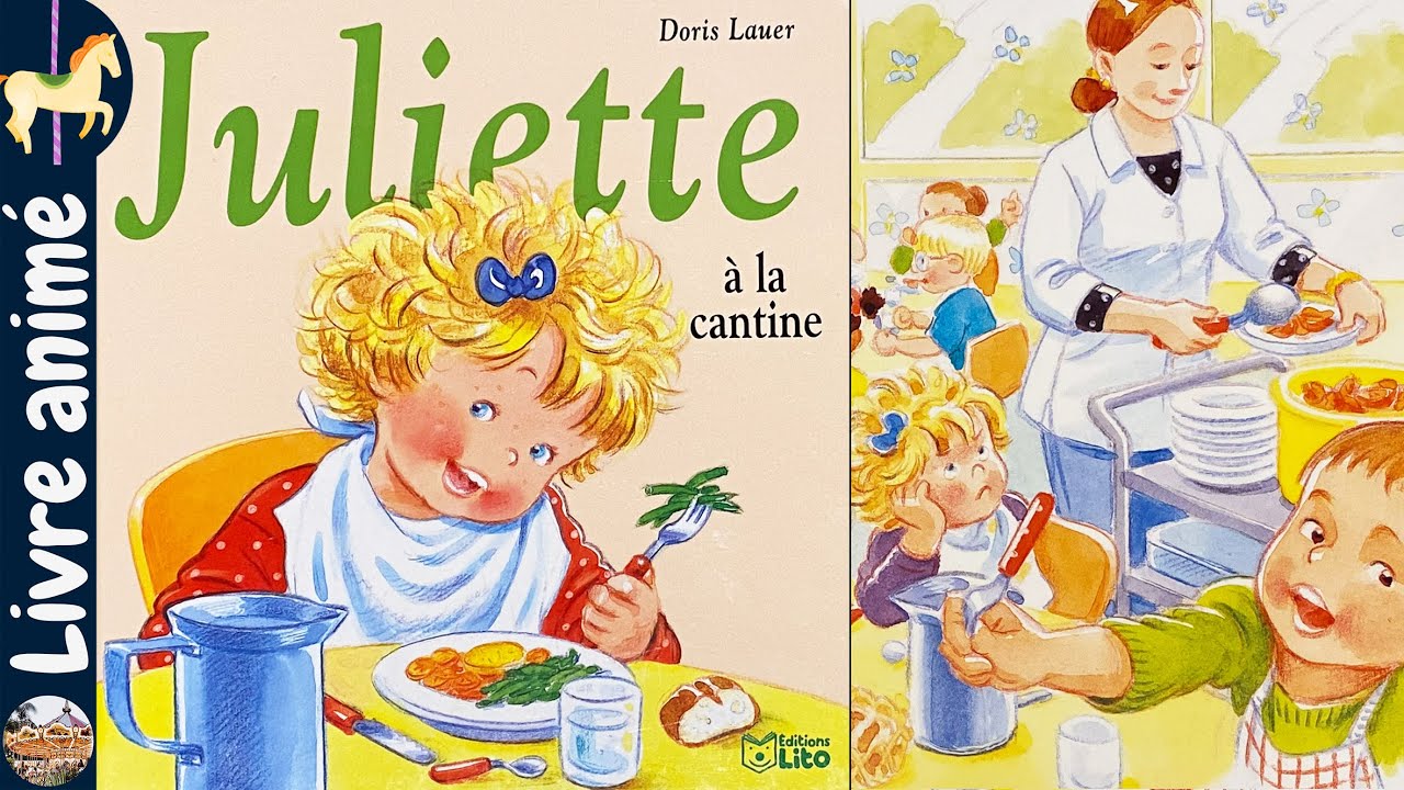 🎠 Histoires et contes pour enfants: Juliette à la cantine - Doris Lauer