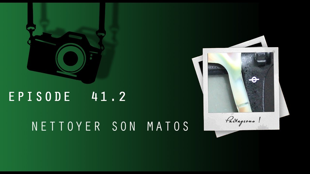 episode 41.2 - Comment nettoyer son matos ?