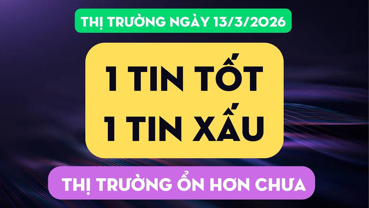 1 TIN TỐT - 1 TIN XẤU | TRẦN VĨ