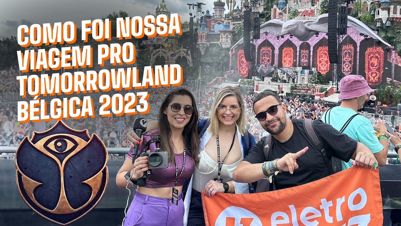 COMO FOI NOSSA VIAGEM PRO TOMORROWLAND BÉLGICA 2023
