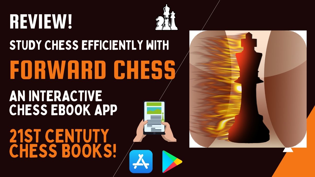 Обзор: Forward Chess: интерактивное приложение-электронная книга по шахматам с шахматной доской | Идеальный партнер для тренировок