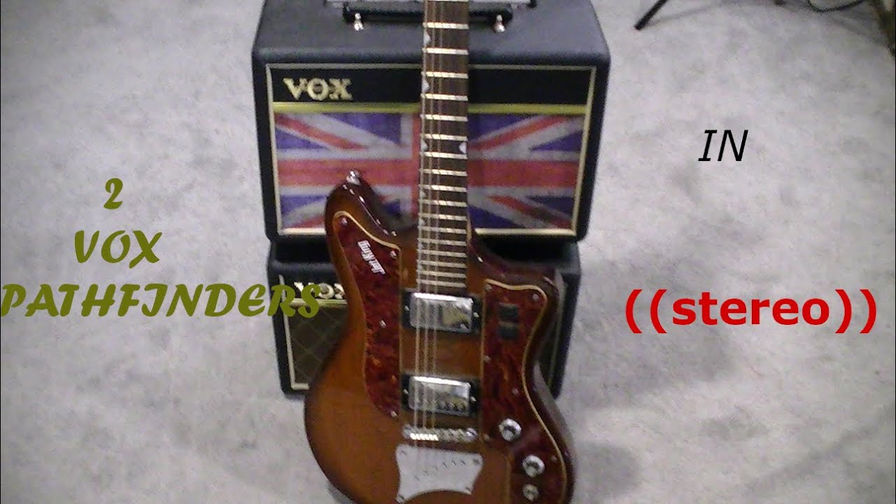 VOX PATHFINDER 10'S IN ((STEREO))