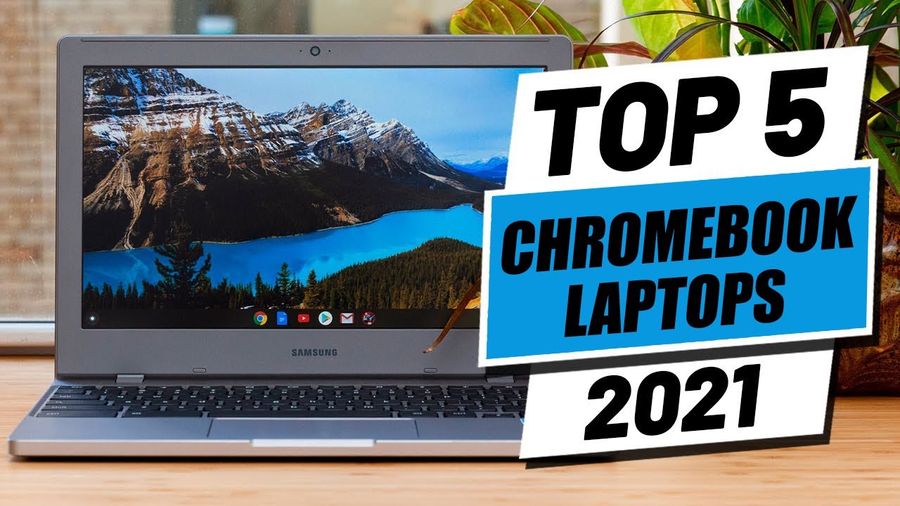 Top 5 Best Chromebook Laptops 2021 | Best Budget Chromebook Laptop