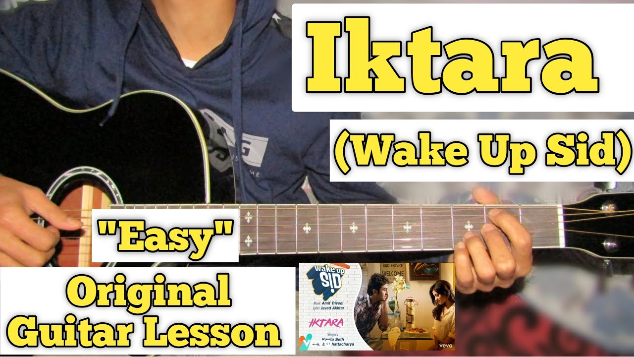Iktara - Wake Up Sid | Guitar Lesson | Easy Chords | (Capo 7)