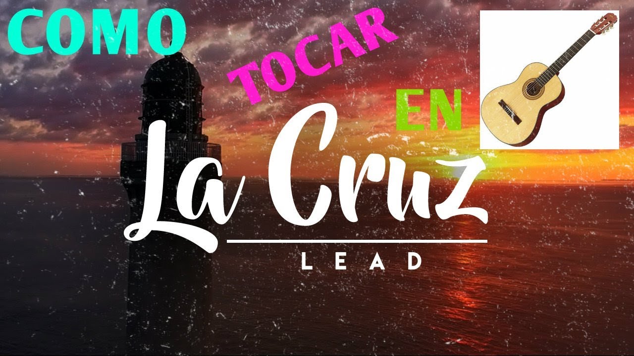 COMO TOCAR LA CRUZ (LEAD) EN GUITARRA TUTORIAL!!!!