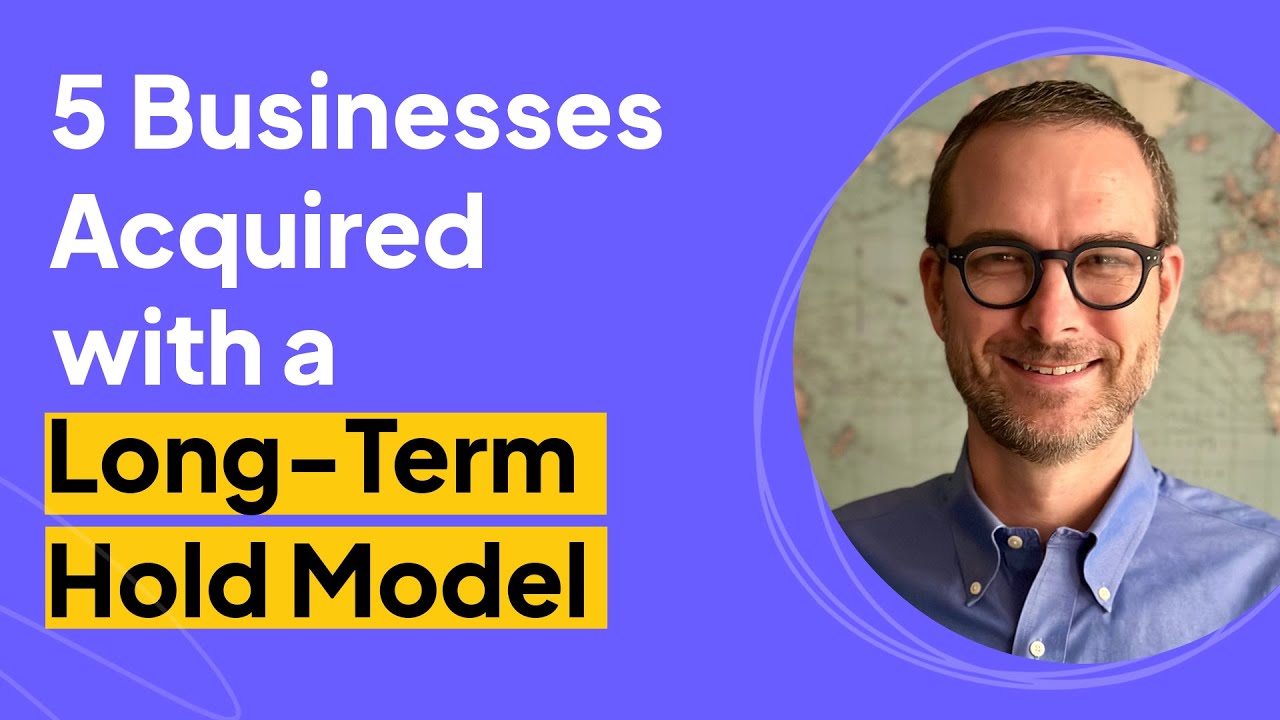 5 Businesses Acquired with a Long Term Hold Model | Ryan Sullivan Interview