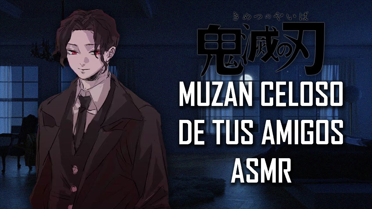 ASMR | Muzan celoso de tus amigos | Roleplay | Demon Slayer | Español Latino