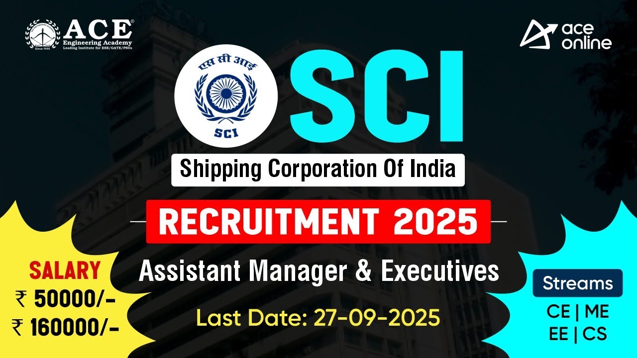 Shipping Corporation of India Recruitment 2025 | Assistant Manager & Executives | Last Dt:27-09-2025