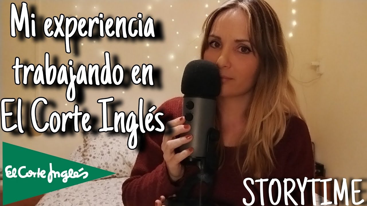 Mi experiencia trabajando en El Corte Inglés | ASMR español Storytime