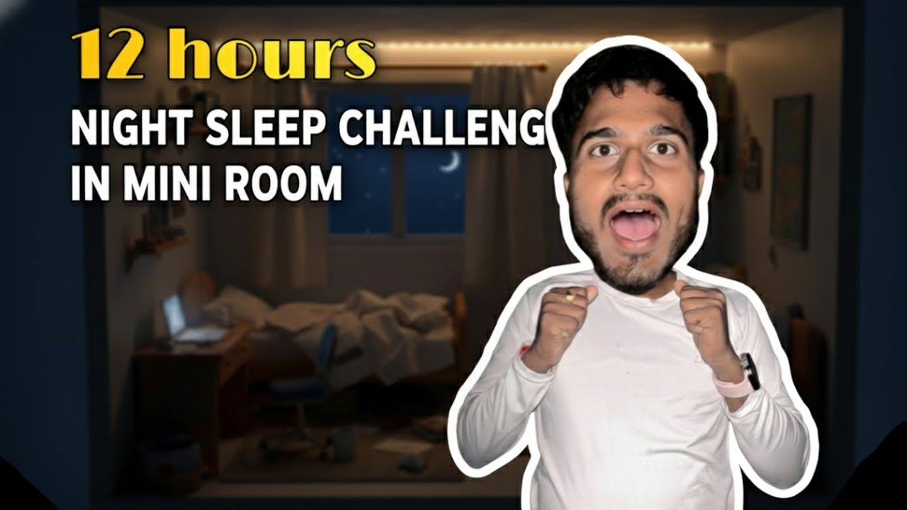 “12 Hours NiGHT SLEEP Challenge in Mini Room - Itna Chhota Kamra! 😱”